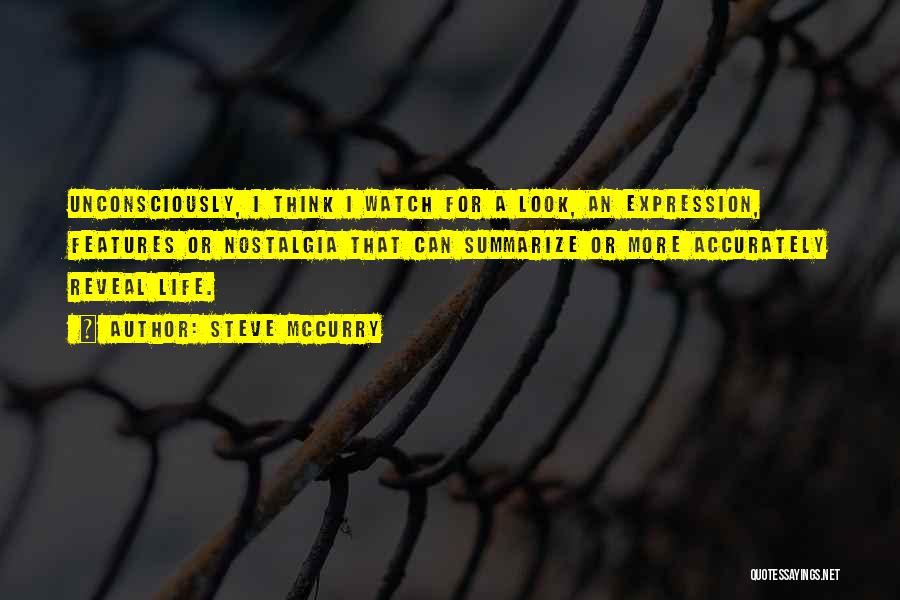 Life Reveal Quotes By Steve McCurry