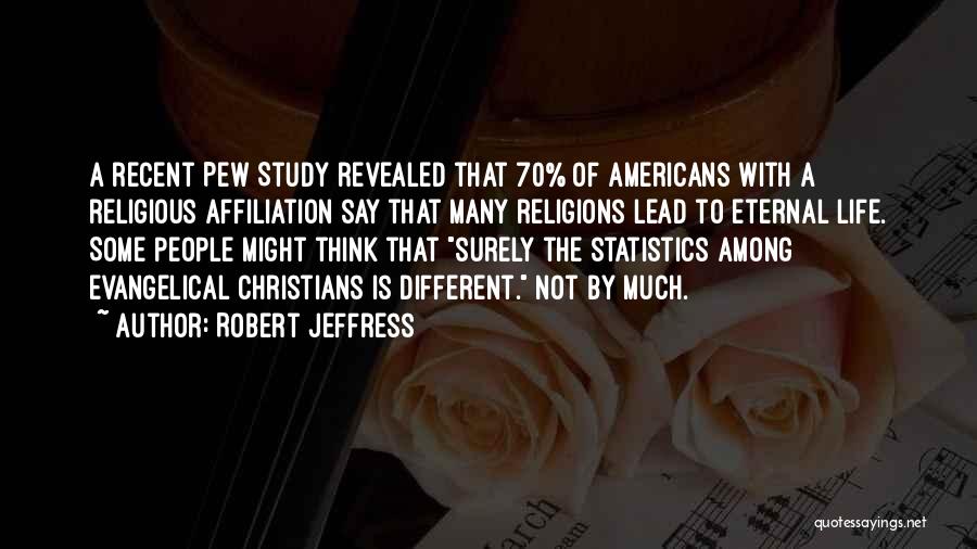 Life Revealed Quotes By Robert Jeffress