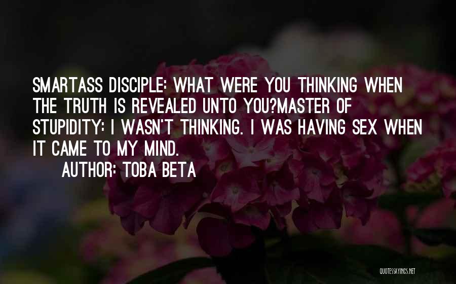 Life Revealed Quotes By Toba Beta