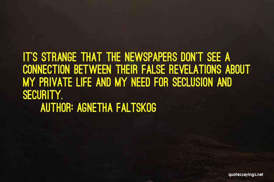 Life Revelations Quotes By Agnetha Faltskog