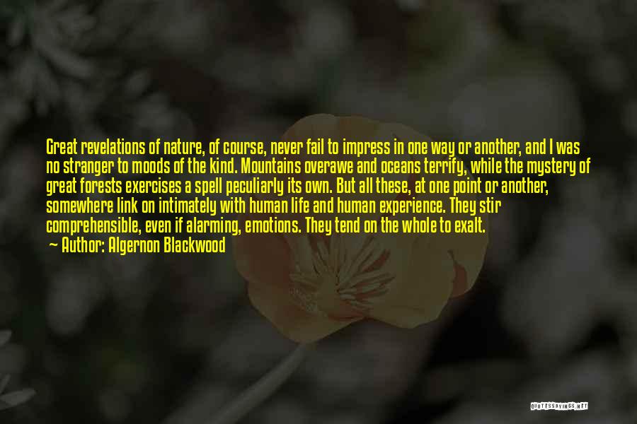 Life Revelations Quotes By Algernon Blackwood