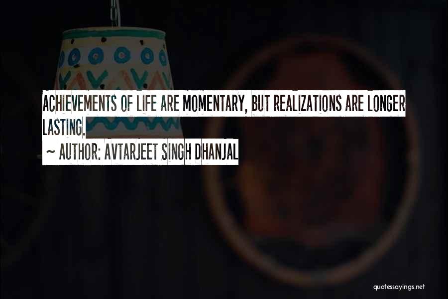 Life Revelations Quotes By Avtarjeet Singh Dhanjal