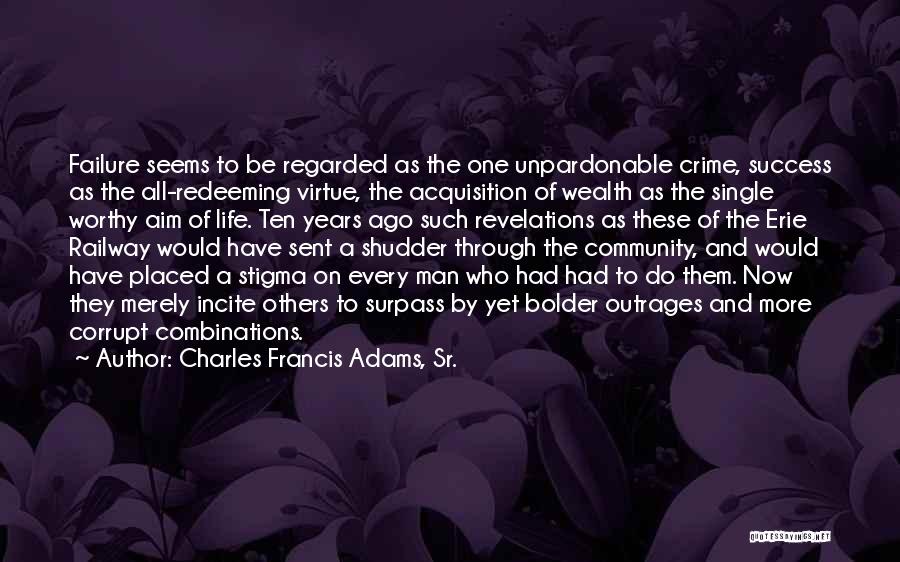 Life Revelations Quotes By Charles Francis Adams, Sr.