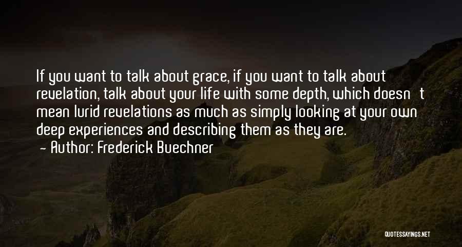 Life Revelations Quotes By Frederick Buechner