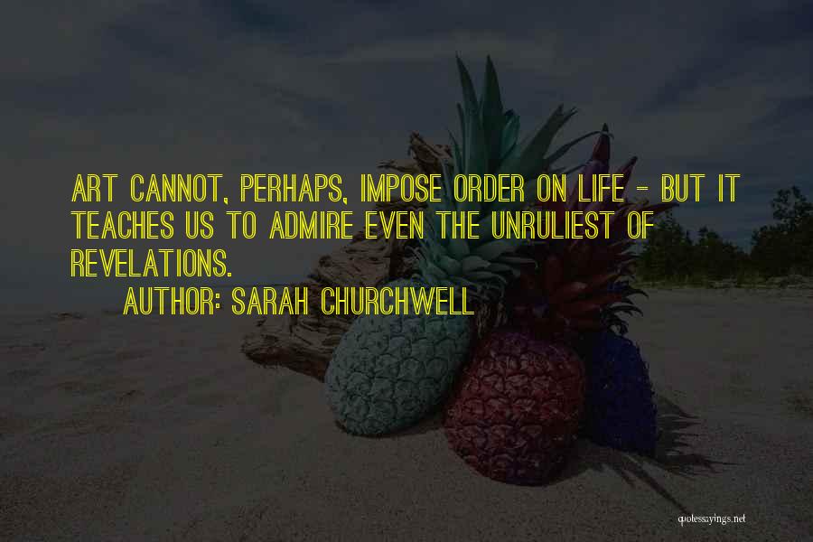 Life Revelations Quotes By Sarah Churchwell