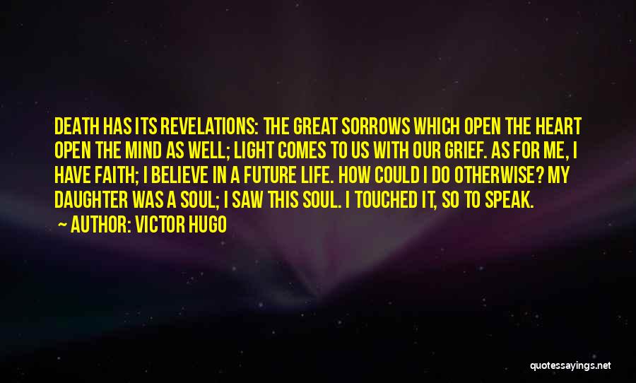 Life Revelations Quotes By Victor Hugo