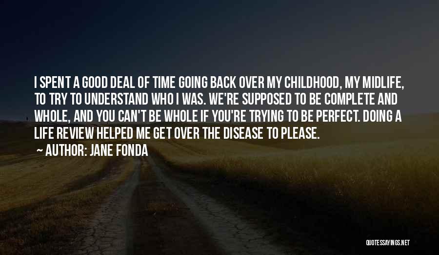 Life Review Quotes By Jane Fonda