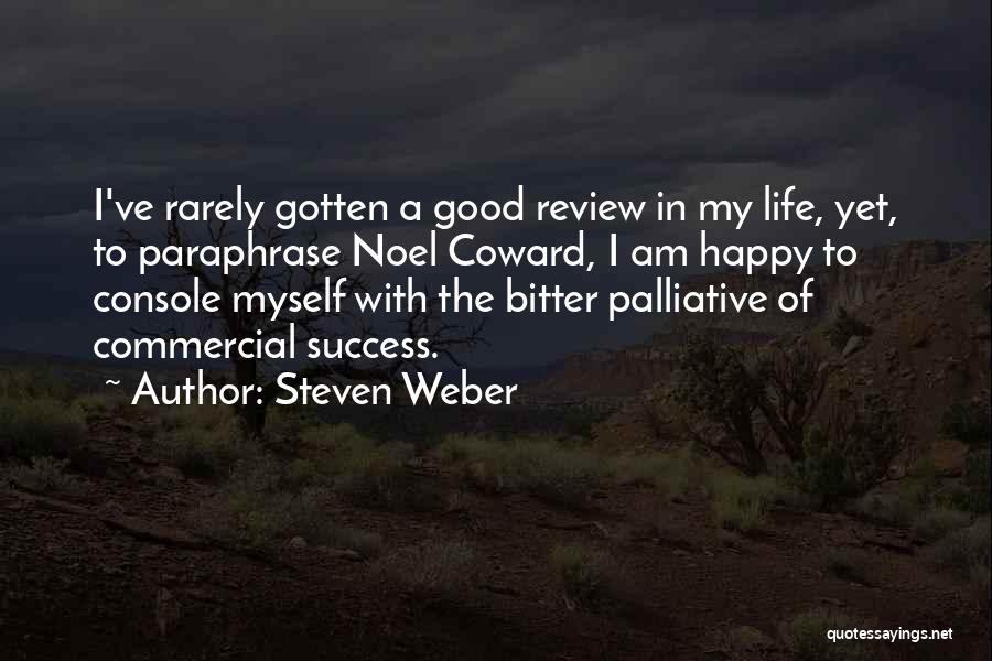 Life Review Quotes By Steven Weber