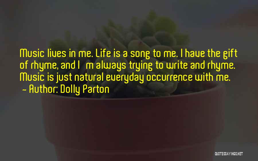 Life Rhyme Quotes By Dolly Parton