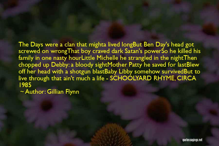 Life Rhyme Quotes By Gillian Flynn