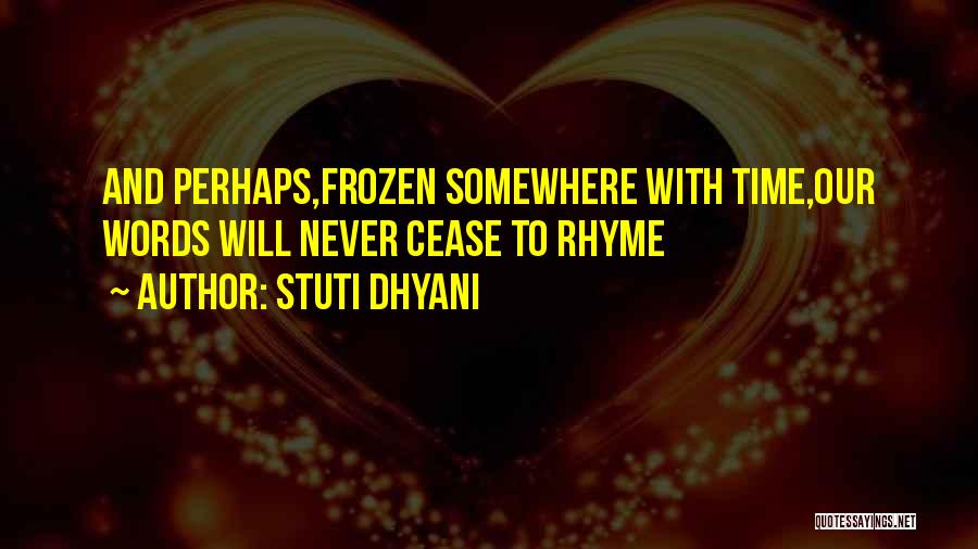 Life Rhyme Quotes By Stuti Dhyani