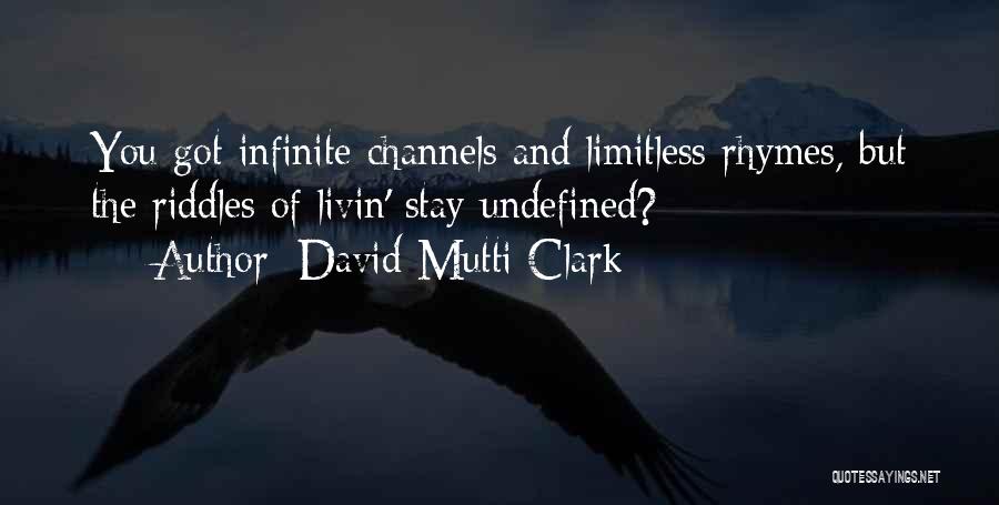 Life Rhymes Quotes By David Mutti Clark