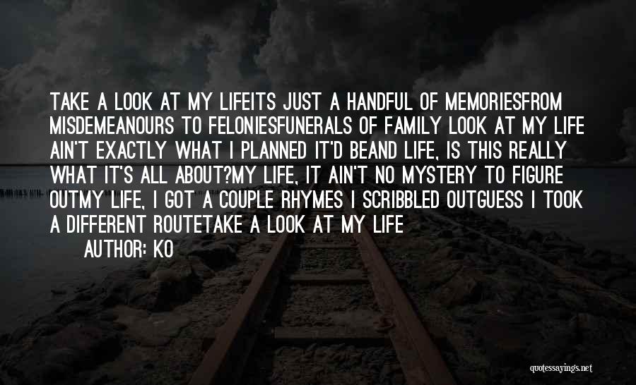 Life Rhymes Quotes By Ko