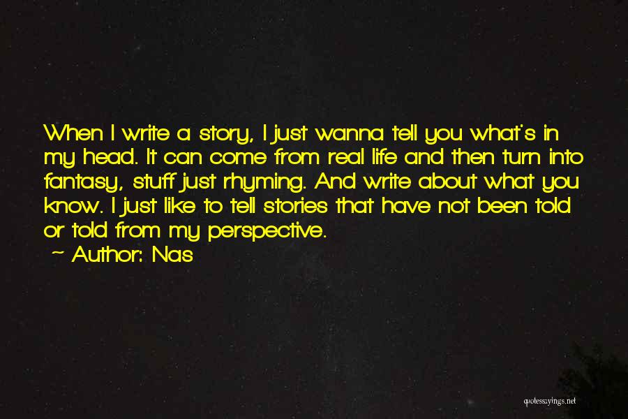 Life Rhyming Quotes By Nas