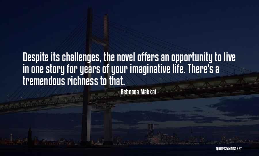 Life Richness Quotes By Rebecca Makkai Life Richness Quotes By Rebecca Makkai