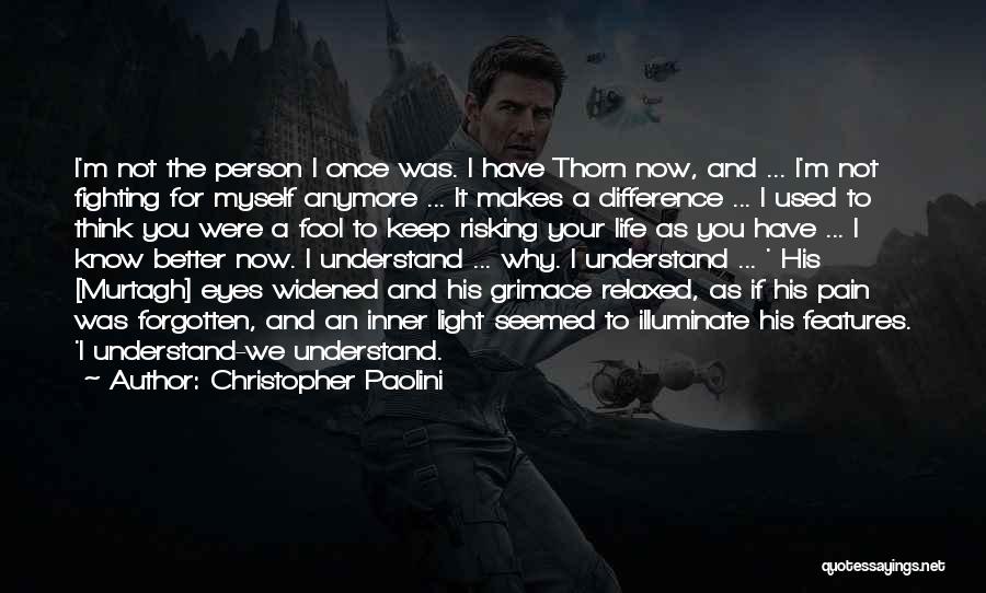 Life Risking Quotes By Christopher Paolini