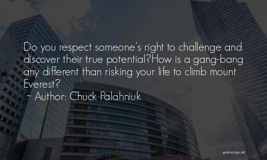 Life Risking Quotes By Chuck Palahniuk