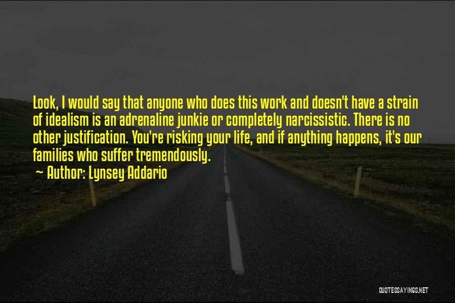 Life Risking Quotes By Lynsey Addario