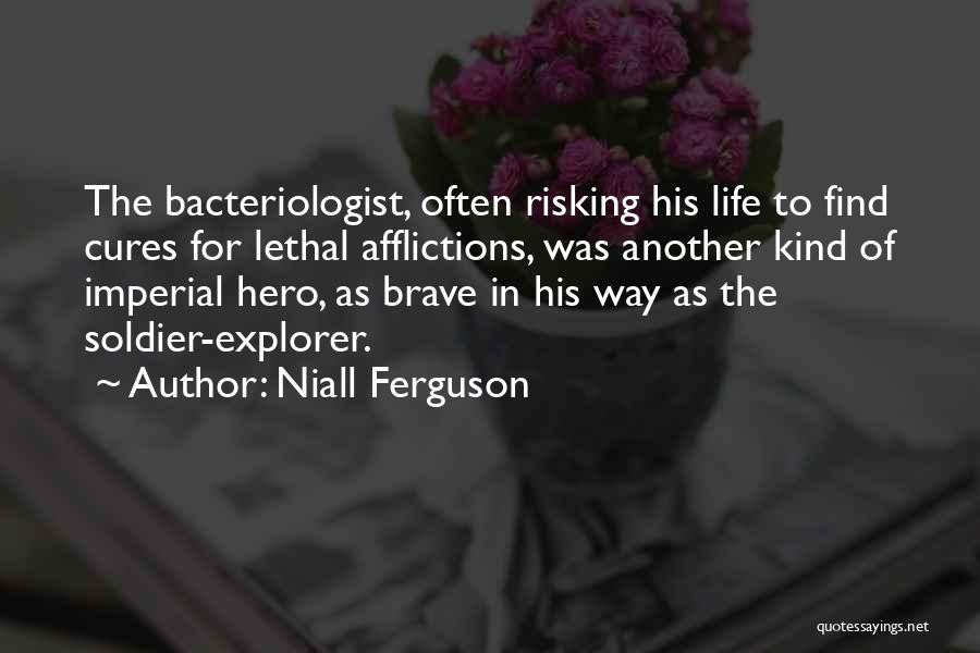 Life Risking Quotes By Niall Ferguson