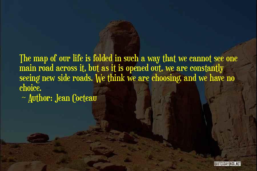 Life Road Map Quotes By Jean Cocteau