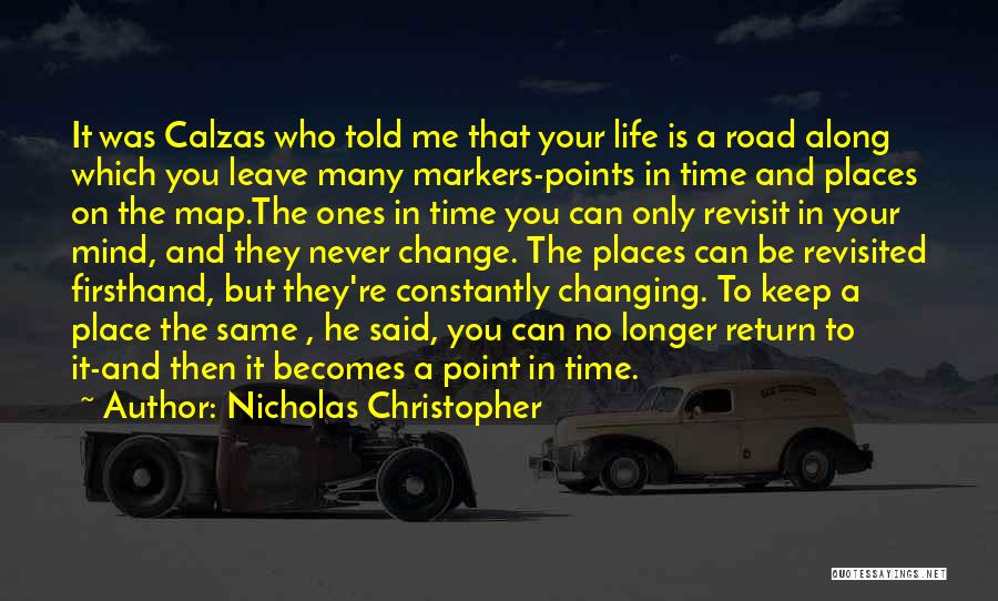 Life Road Map Quotes By Nicholas Christopher