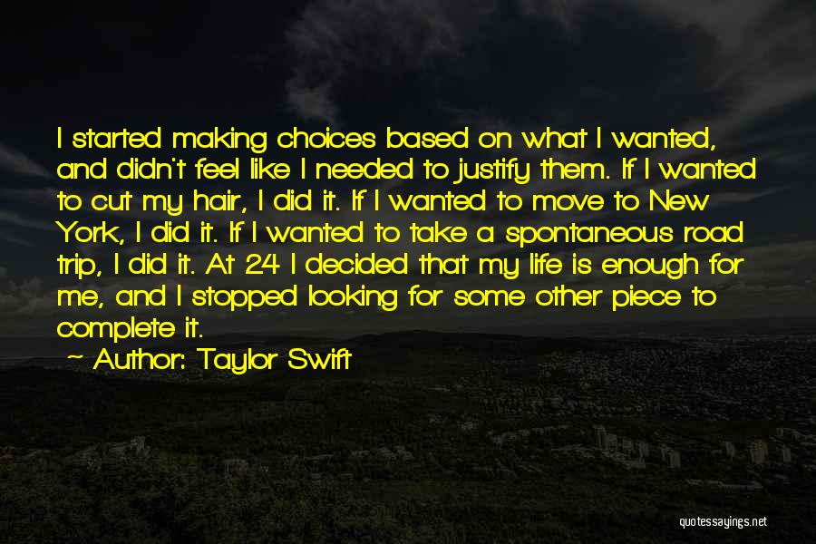 Life Road Trip Quotes By Taylor Swift