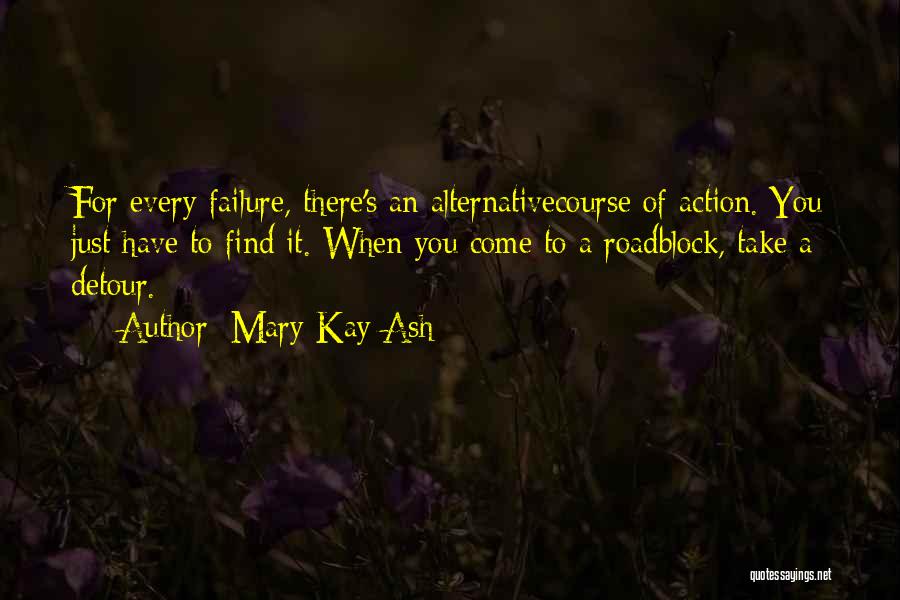 Life Roadblock Quotes By Mary Kay Ash