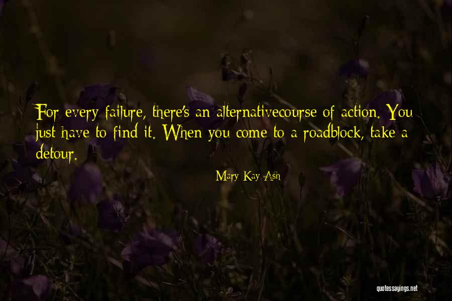 Life Roadblock Quotes By Mary Kay Ash Life Roadblock Quotes By Mary Kay Ash