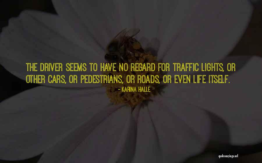 Life Roads Quotes By Karina Halle Life Roads Quotes By Karina Halle