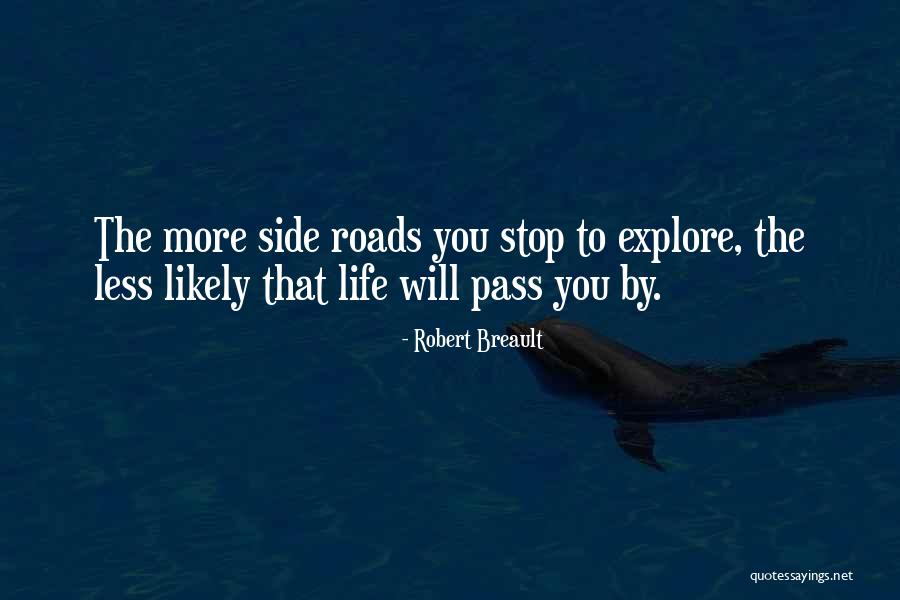 Life Roads Quotes By Robert Breault Life Roads Quotes By Robert Breault