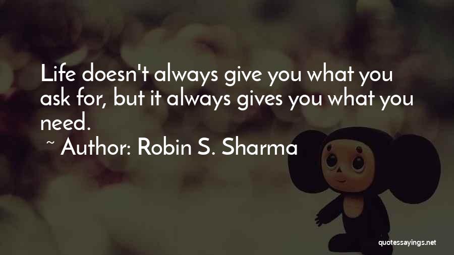 Life Robin Sharma Quotes By Robin S. Sharma