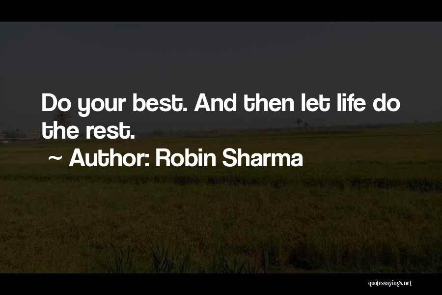 Life Robin Sharma Quotes By Robin Sharma