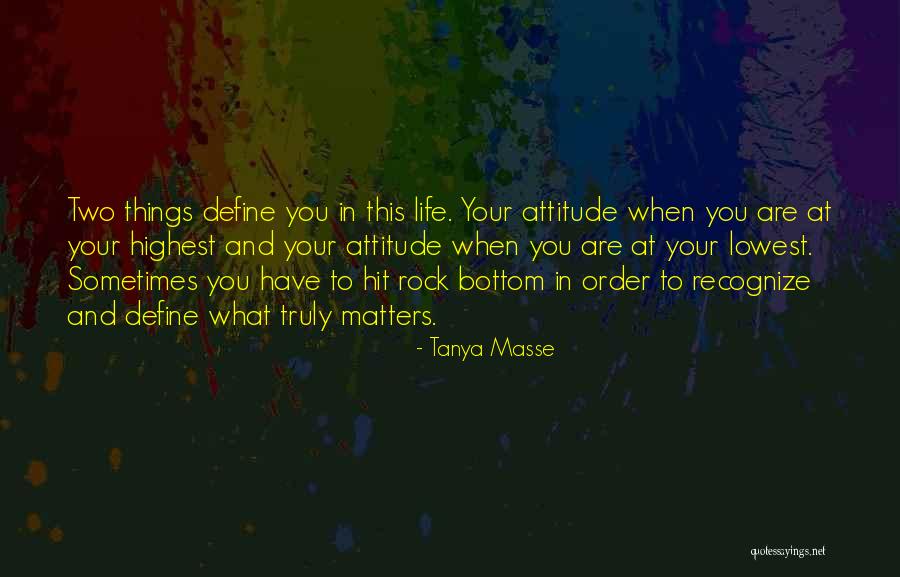 Life Rock Bottom Quotes By Tanya Masse Life Rock Bottom Quotes By Tanya Masse
