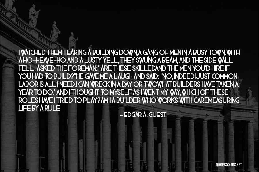 Life Roles Quotes By Edgar A. Guest Life Roles Quotes By Edgar A. Guest