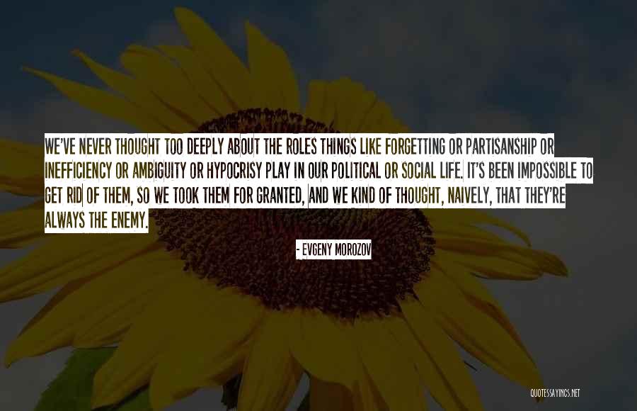 Life Roles Quotes By Evgeny Morozov Life Roles Quotes By Evgeny Morozov