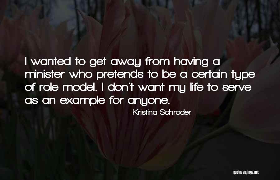 Life Roles Quotes By Kristina Schroder Life Roles Quotes By Kristina Schroder