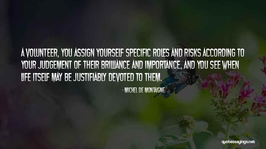 Life Roles Quotes By Michel De Montaigne Life Roles Quotes By Michel De Montaigne
