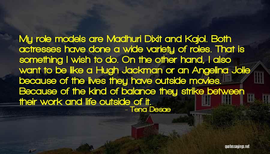 Life Roles Quotes By Tena Desae Life Roles Quotes By Tena Desae