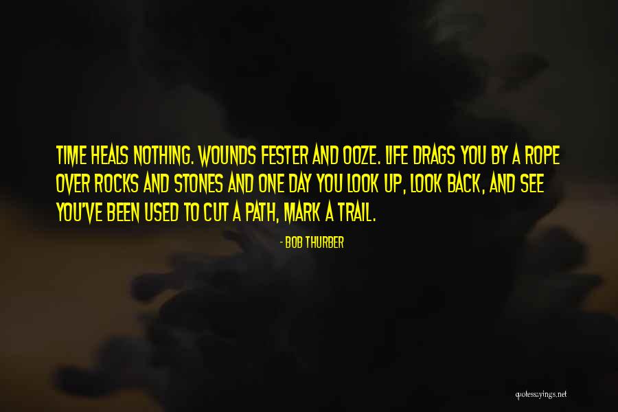 Life Rope Quotes By Bob Thurber Life Rope Quotes By Bob Thurber