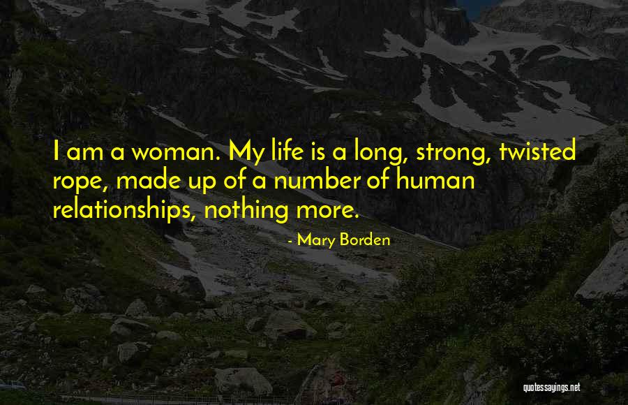 Life Rope Quotes By Mary Borden Life Rope Quotes By Mary Borden