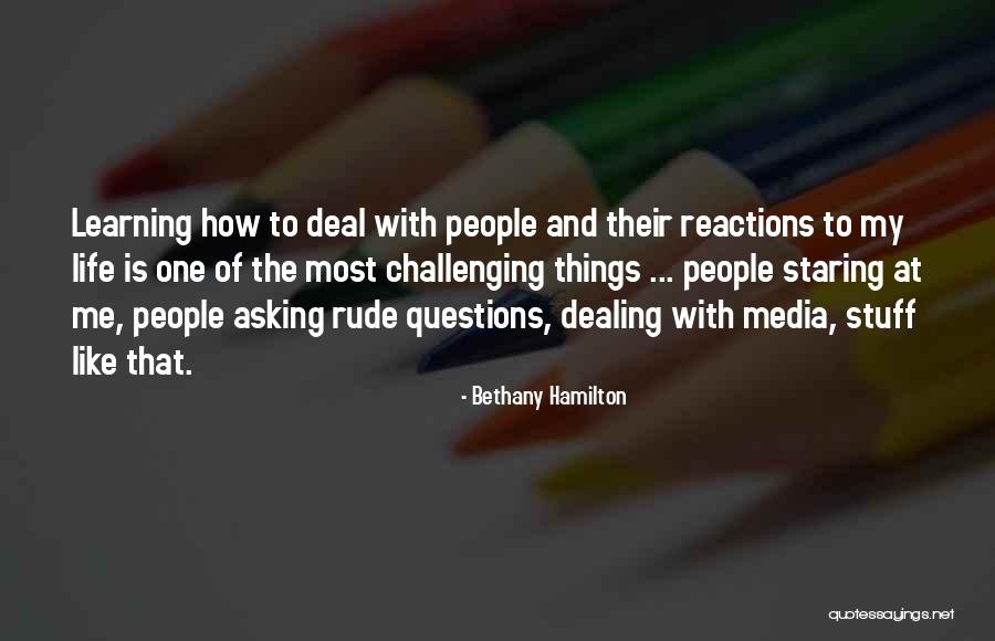 Life Rude Quotes By Bethany Hamilton Life Rude Quotes By Bethany Hamilton