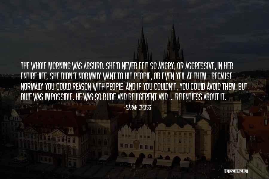 Life Rude Quotes By Sarah Cross Life Rude Quotes By Sarah Cross