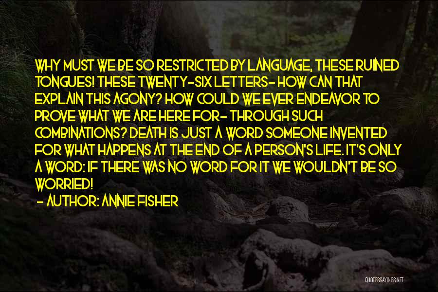 Life Ruined Quotes By Annie Fisher