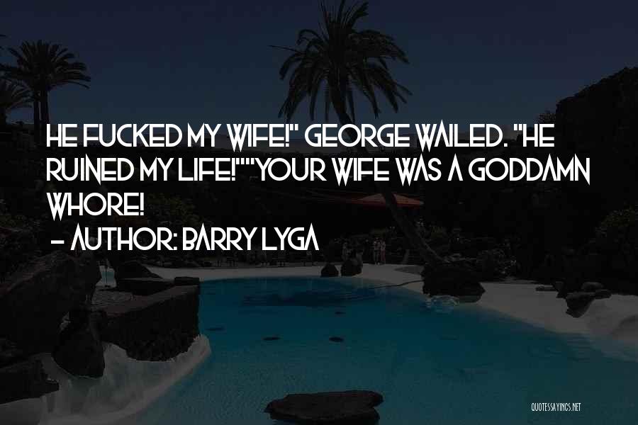 Life Ruined Quotes By Barry Lyga