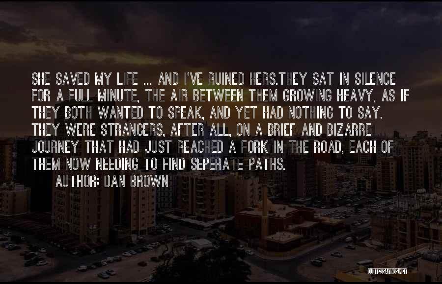 Life Ruined Quotes By Dan Brown