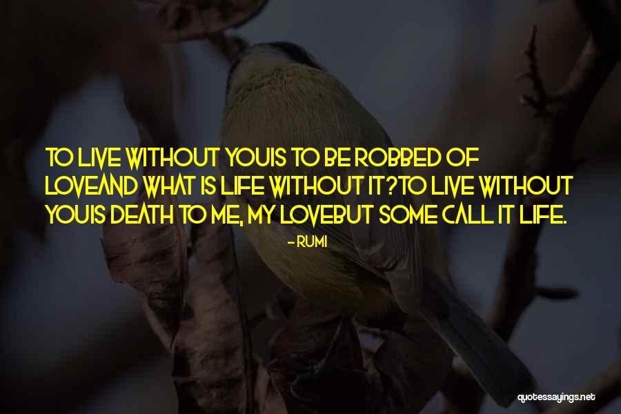 Life Rumi Quotes By Rumi Life Rumi Quotes By Rumi