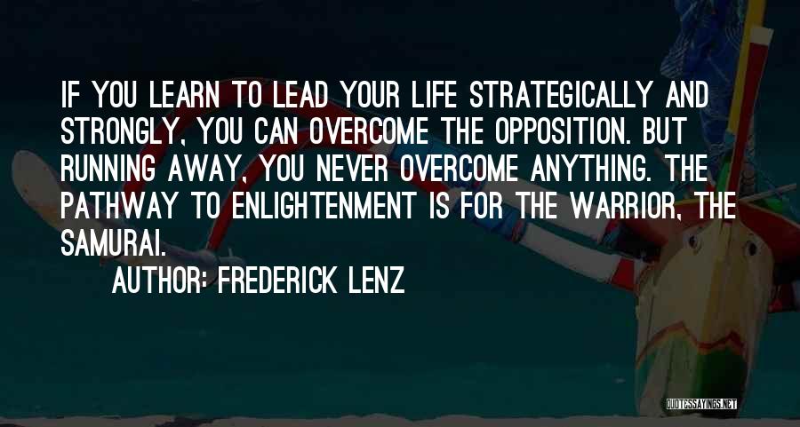 Life Running Away Quotes By Frederick Lenz