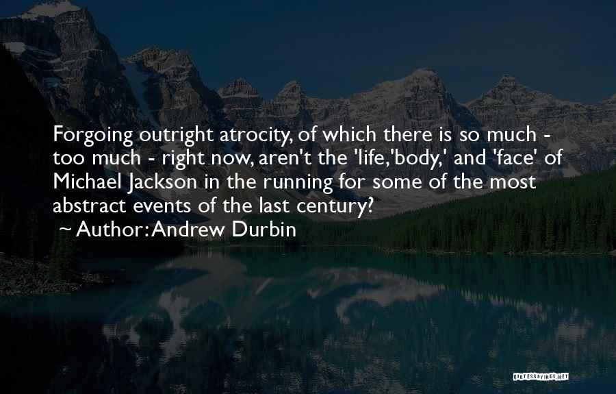 Life Running Quotes By Andrew Durbin