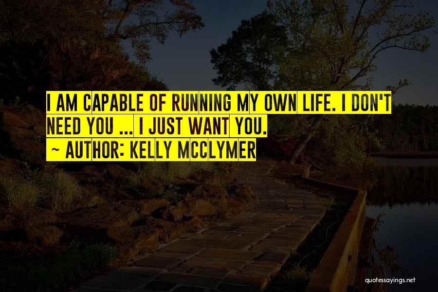 Life Running Quotes By Kelly McClymer
