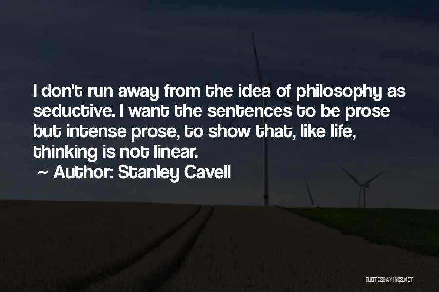 Life Running Quotes By Stanley Cavell